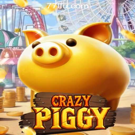 CrazyPiggy: Dive into the Thrilling World of 77F.bet Oficial Slots Brasil #1