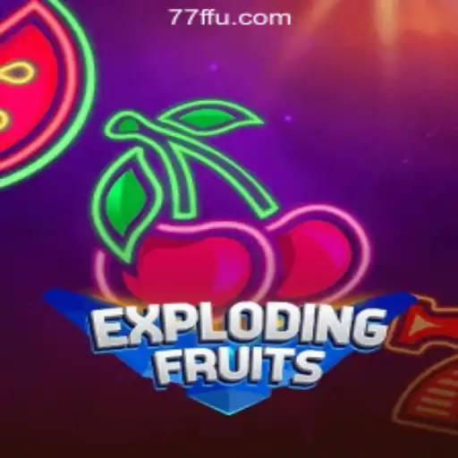 ExplodingFruits: Unveiling the Ultimate Slot Game Experience on 77F.bet Oficial Slots Brasil #1
