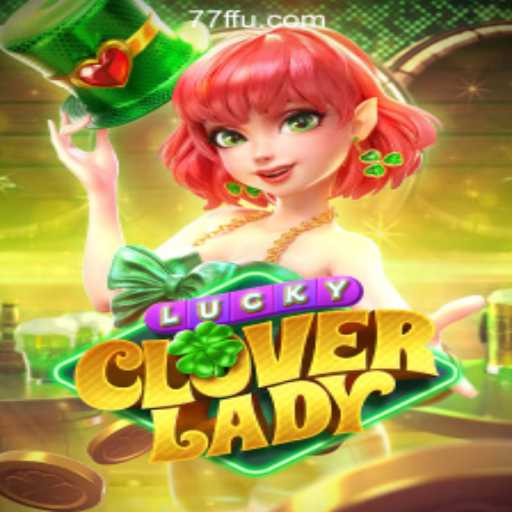 Exploring LuckyCloverLady: The Premier Slot Experience with 77F.bet Oficial Slots Brasil #1