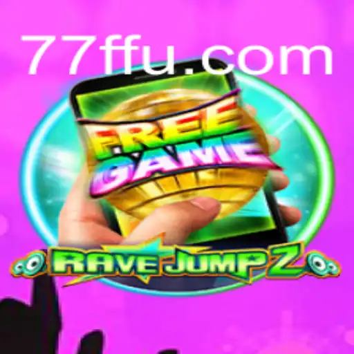 RaveJump2M: A Thrilling Gaming Experience with 77F.bet Oficial Slots Brasil #1